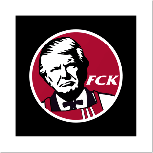 FCK Trump Posters and Art